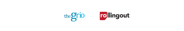 Media Partners - the Grio, Rolling Out