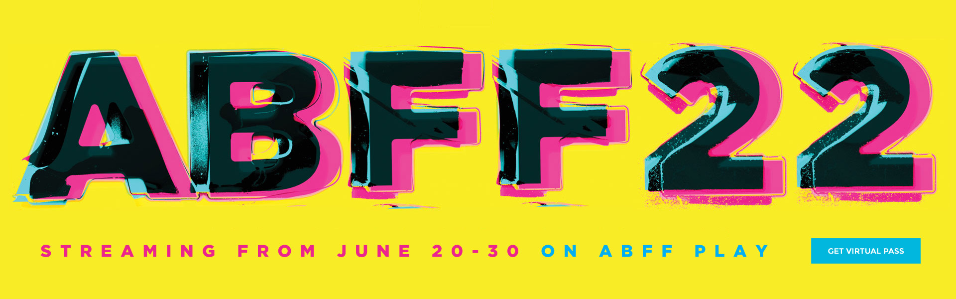 ABFF22 - STREAMING FROM JUNE 20-30 ON ABFF PLAY - Get Virtual Pass