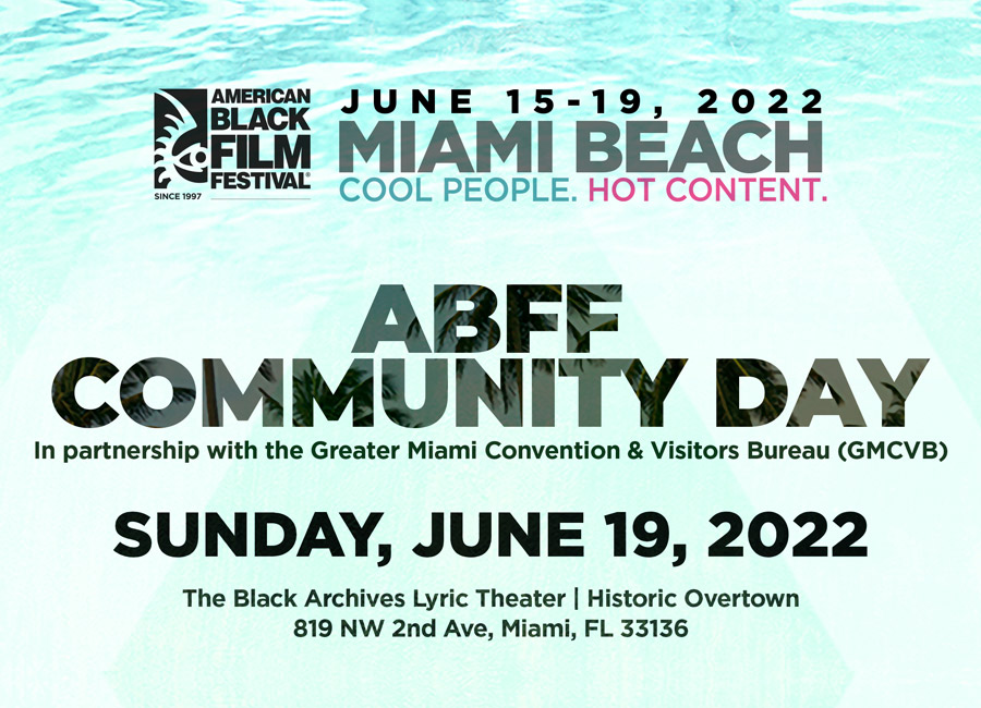 The American Black Film Festival and The Greater Miami Convention & Visitors Bureau Join to Present  ABFF’s Annual Community Day Showcase