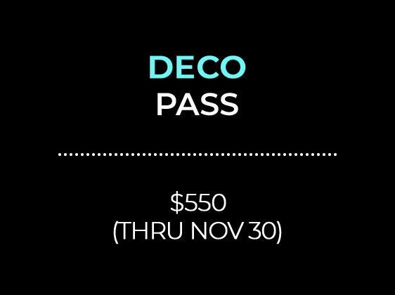 DECO PASS $550 (THRU NOV 30)