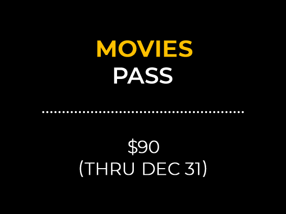 MOVIES PASS $90 (THRU DEC 31)