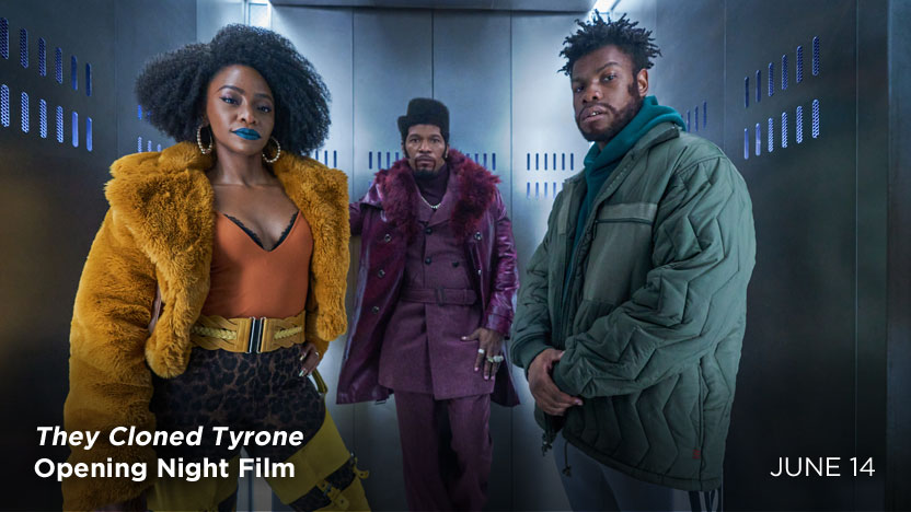 They Cloned Tyrone Opening Night Film June 14