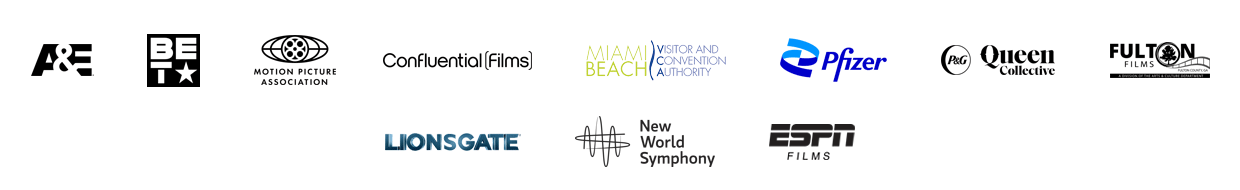 A&E, BET, MPA, Confluential Films, Miami Beach VCA, Pfizer, P&G Queen Collective, Fulton Films, Lionsgate, New World Center, ESPN FILMS
