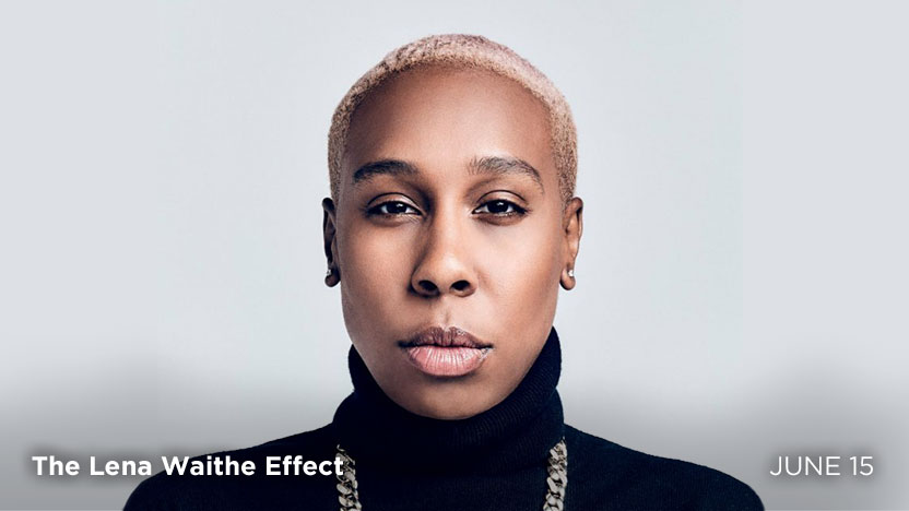 The Lena Waithe Effect - June 15