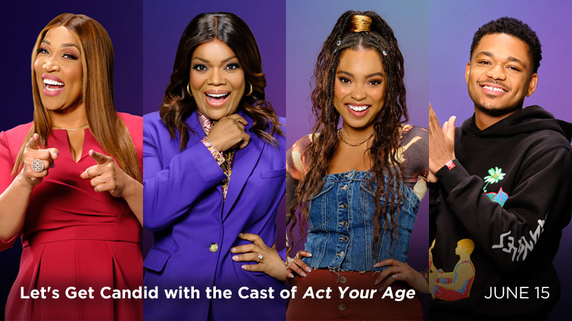Let’s Get Candid with the Cast of Act Your Age - June 15