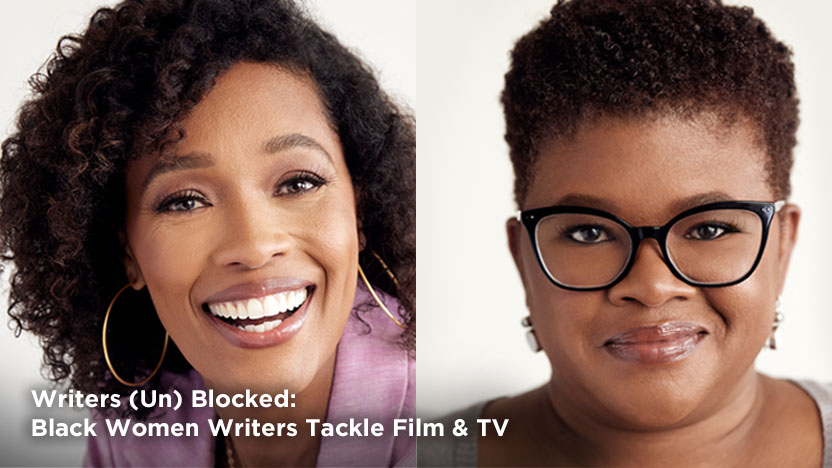 Writers (Un) Blocked: Black Women Writers Tackle Film & TV