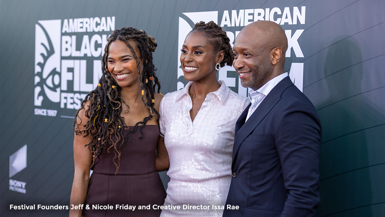 Festival Founders Jeff & Nicole Friday and Creative Director Issa Rae