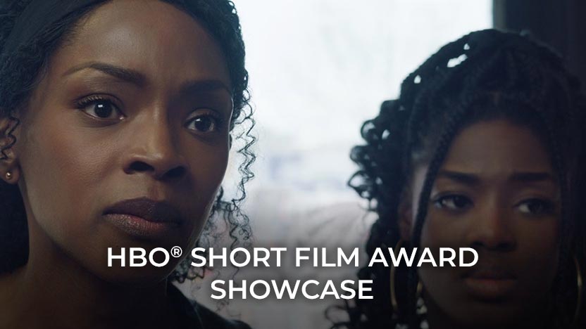 HBO® Short Film Award Showcase