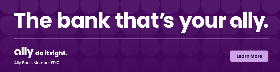 The bank that's your ally. ally do it right. Ally Bank, Member FDIC - Learn More